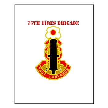 75FB - M01 - 02 - DUI - 75th Fires Brigade with Text Small Poster - Click Image to Close