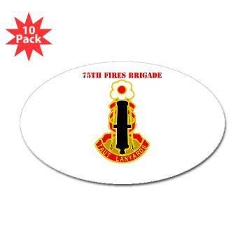 75FB - M01 - 01 - DUI - 75th Fires Brigade with Text Sticker (Oval 10 pk)