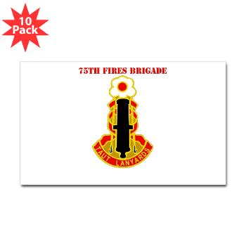 75FB - M01 - 01 - DUI - 75th Fires Brigade with Text Sticker (Rectangle 10 pk)