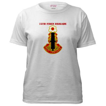 75FB - A01 - 04 - DUI - 75th Fires Brigade with Text Women's T-Shirt