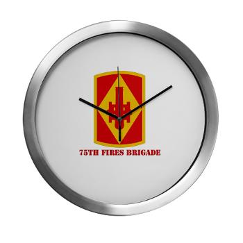 75FB - M01 - 03 - SSI - 75th Fires Brigade with Text Modern Wall Clock