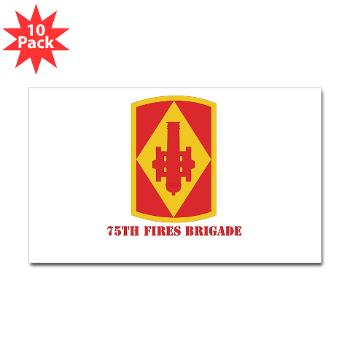 75FB - M01 - 01 - SSI - 75th Fires Brigade with Text Sticker (Rectangle 10 pk)