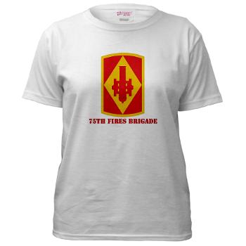 75FB - A01 - 04 - SSI - 75th Fires Brigade with Text Women's T-Shirt