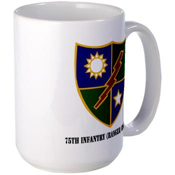 75IRR - M01 - 03 - 75th Infantry (Ranger) Regiment with Text - Large Mug - Click Image to Close