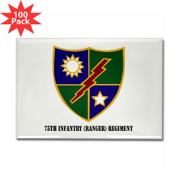 75IRR - M01 - 01 - 75th Infantry (Ranger) Regiment with Text - Rectangle Magnet (100 pack)
