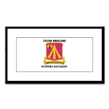782BSB - M01 - 02 - DUI - 782nd Brigade - Support Battalion with Text - Small Framed Print