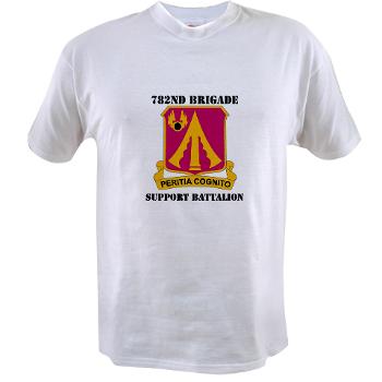 782BSB - A01 - 04 - DUI - 782nd Brigade - Support Battalion with Text - Value T-shirt