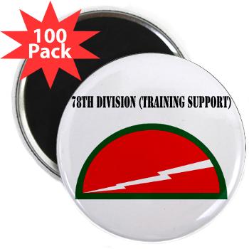 78DST - M01 - 01 - SSI - 78th Division (Traning Support) with Text - 2.25" Magnet (100 pack)