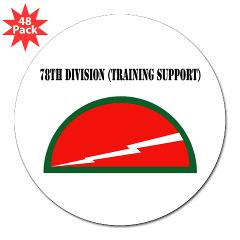 78DST - M01 - 01 - SSI - 78th Division (Traning Support) with Text - 3" Lapel Sticker (48 pk)