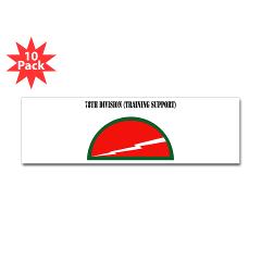 78DST - M01 - 01 - SSI - 78th Division (Traning Support) with Text - Sticker (Bumper 10 pk)