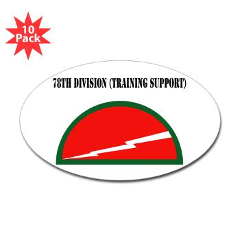 78DST - M01 - 01 - SSI - 78th Division (Traning Support) with Text - Sticker (Oval 10 pk)