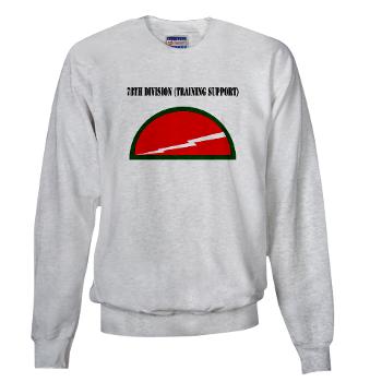 78DST - A01 - 03 - SSI - 78th Division (Traning Support) with Text - Sweatshirt