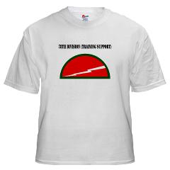 78DST - A01 - 04 - SSI - 78th Division (Traning Support) with Text - White t-Shirt