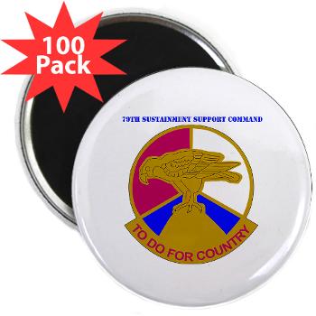 79SSC - M01 - 01 - DUI - 79th Sustainment Support Command with Text 2.25" Magnet (100 pack) - Click Image to Close