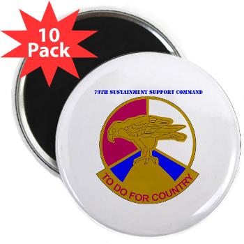 79SSC - M01 - 01 - DUI - 79th Sustainment Support Command with Text 2.25" Magnet (10 pack)