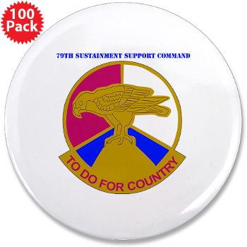 79SSC - M01 - 01 - DUI - 79th Sustainment Support Command with Text 3.5" Button (100 pack) - Click Image to Close
