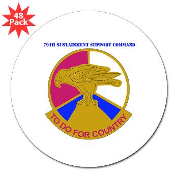 79SSC - M01 - 01 - DUI - 79th Sustainment Support Command with Text 3" Lapel Sticker (48 pk) - Click Image to Close