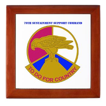 79SSC - M01 - 03 - DUI - 79th Sustainment Support Command with Text Keepsake Box - Click Image to Close