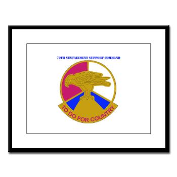 79SSC - M01 - 02 - DUI - 79th Sustainment Support Command with Text Large Framed Print - Click Image to Close