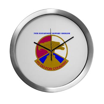 79SSC - M01 - 03 - DUI - 79th Sustainment Support Command with Text Modern Wall Clock - Click Image to Close