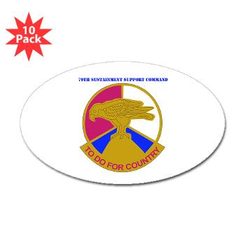 79SSC - M01 - 01 - DUI - 79th Sustainment Support Command with Text (Oval 10 pk) - Click Image to Close