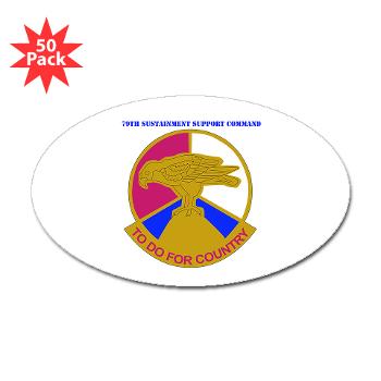 79SSC - M01 - 01 - DUI - 79th Sustainment Support Command with Text (Oval 50 pk)