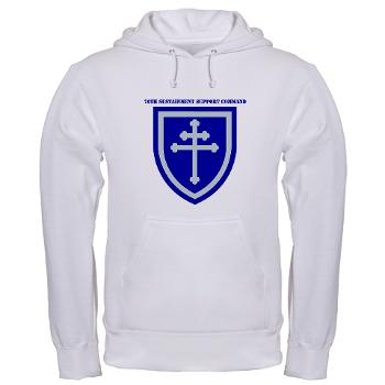 79SSC - A01 - 03 - SSI - 79th Sustainment Support Command with Text Hooded Sweatshirt