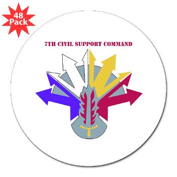 7CSC - M01 - 01 - DUI - 7th Civil Support Command with Text 3" Lapel Sticker (48 pk)