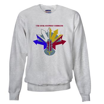 7CSC - A01 - 03 - DUI - 7th Civil Support Command with Text Sweatshirt