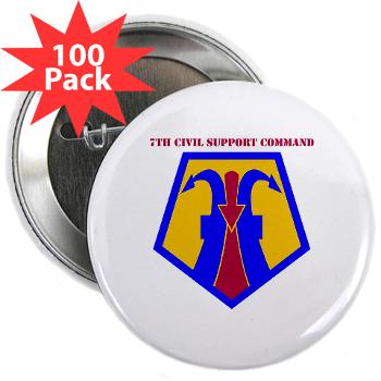 7CSC - M01 - 01 - SSI - 7th Civil Support Command with Text 2.25" Button (100 pack) - Click Image to Close