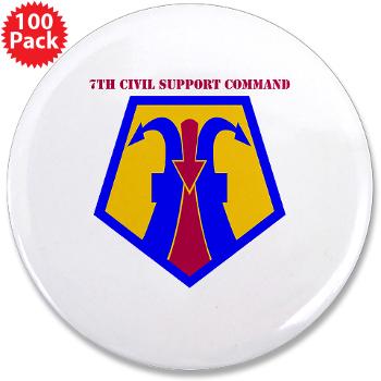 7CSC - M01 - 01 - SSI - 7th Civil Support Command with Text 3.5" Button (100 pack) - Click Image to Close