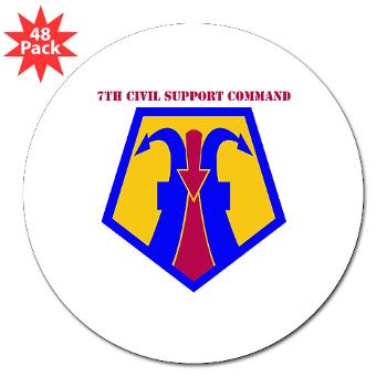 7CSC - M01 - 01 - SSI - 7th Civil Support Command with Text 3" Lapel Sticker (48 pk)