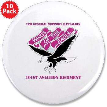 7GSB101AR - M01 - 01 - DUI - 7th GS Bn - 101st Avn Regt with text 3.5" Button (10 pack)