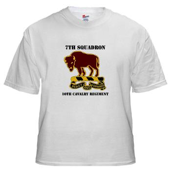 7S10CR - A01 - 04 - DUI - 7th Sqdrn - 10th Cavalry Regt with Text - White T-Shirt - Click Image to Close