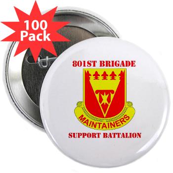 801BSB - M01 - 01 - DUI - 801st Bde - Support Bn with Text - 2.25" Button (100 pack)