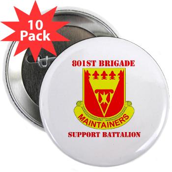 801BSB - M01 - 01 - DUI - 801st Bde - Support Bn with Text - 2.25" Button (10 pack)