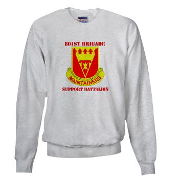 801BSB - A01 - 03 - DUI - 801st Bde - Support Bn with Text - Sweatshirt