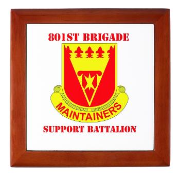 801BSB - M01 - 03 - DUI - 801st Bde - Support Bn with Text - Keepsake Box