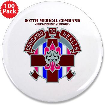 807MC - M01 - 01 - DUI - 807th Medical Command with text - 3.5" Button (100 pack)