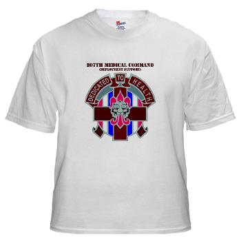 807MC - A01 - 04 - DUI - 807th Medical Command with text - White T-Shirt - Click Image to Close