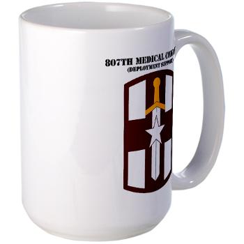 807MC - M01 - 03 - SSI - 807th Medical Command with text - Large Mug