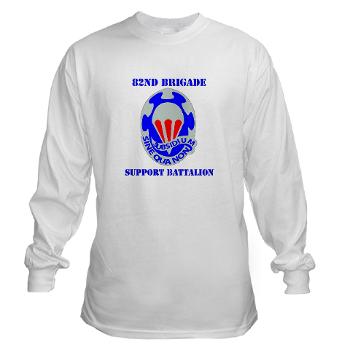 82BSB - A01 - 03 - DUI - 82nd Bde - Support Bn with Text - Long Sleeve T-Shirt