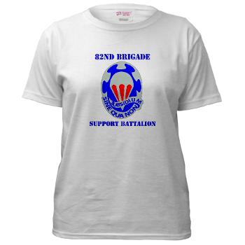 82BSB - A01 - 04 - DUI - 82nd Bde - Support Bn with Text - Women's T-Shirt