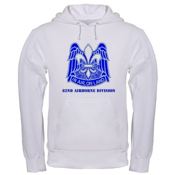 82DV - A01 - 03 - DUI - 82nd Airborne Division with Text Hooded Sweatshirt - Click Image to Close