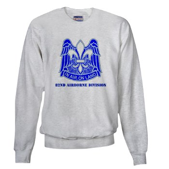 82DV - A01 - 03 - DUI - 82nd Airborne Division with Text Sweatshirt - Click Image to Close