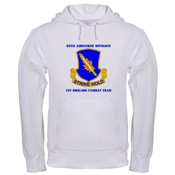82DV1BCT - A01 - 03 - DUI - 1st Brigade Combat Team with Text Hooded Sweatshirt - Click Image to Close