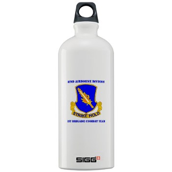 82DV1BCT - M01 - 03- DUI - 1st Brigade Combat Team with Text Sigg Water Bottle 1.0L