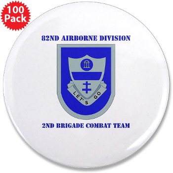 82DV2BCT - M01 - 01 - DUI - 2nd Brigade Combat Team with Text 3.5" Button (100 pack)