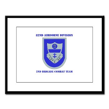82DV2BCT - M01 - 02 - DUI - 2nd Brigade Combat Team with Text Large Framed Print