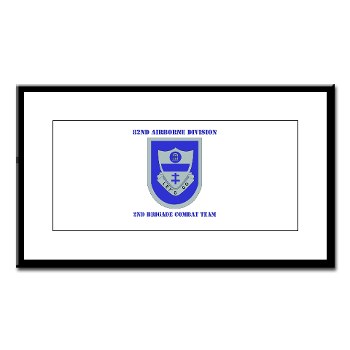 82DV2BCT - M01 - 02 - DUI - 2nd Brigade Combat Team with Text Small Framed Print